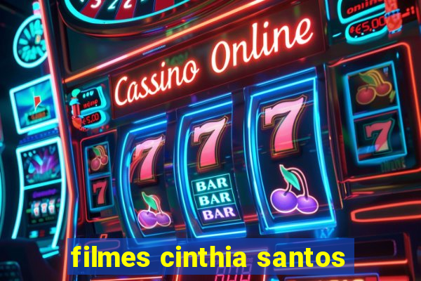 filmes cinthia santos